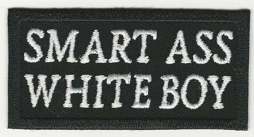 Smart Ass White Boy Patch