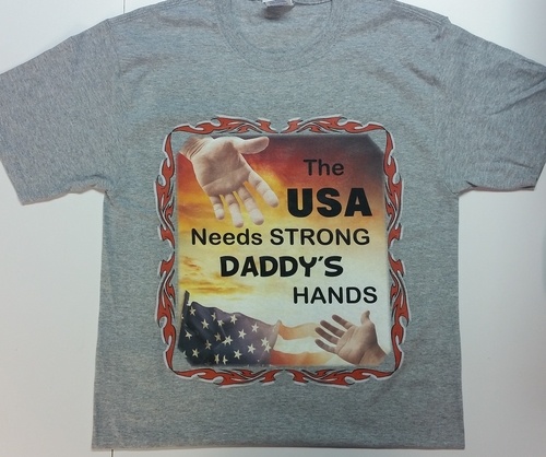 The USA Needs Strong Daddy's Hands June 2017 Promotional T-Shirt (Size: Large)