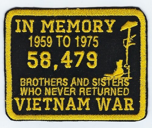 In Memory of 1959 to 1975 - 58,479 Brother And Sisters Who Never Returned - Vietnam War memorial patch