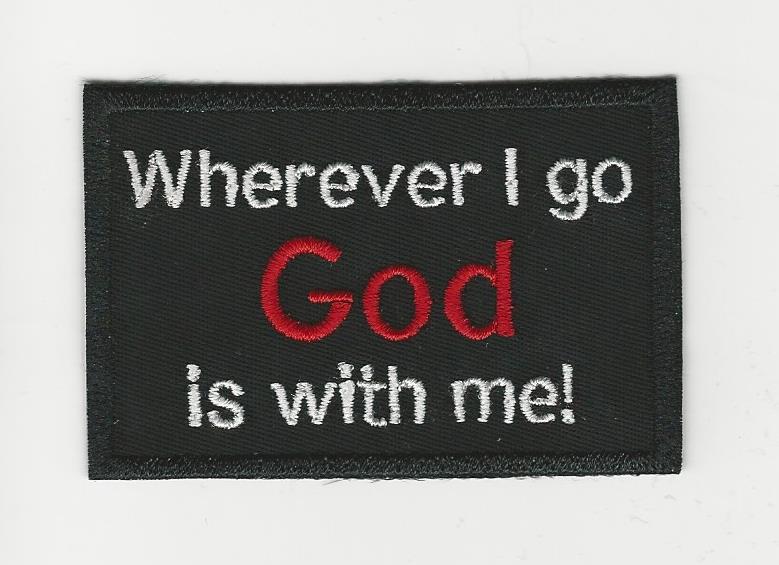 Wherever I Go God Is With Me patch
