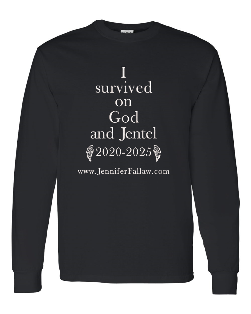 I Survived on God and Jentel 2020-2025 - Long Sleeve T-Shirt 5.3 oz (Long Sleeve T-Shirt 5.3 oz: Small, Embroidery or Printed: Embroidery, Long Sleeve T-Shirt 5.3 oz Colors: Black)