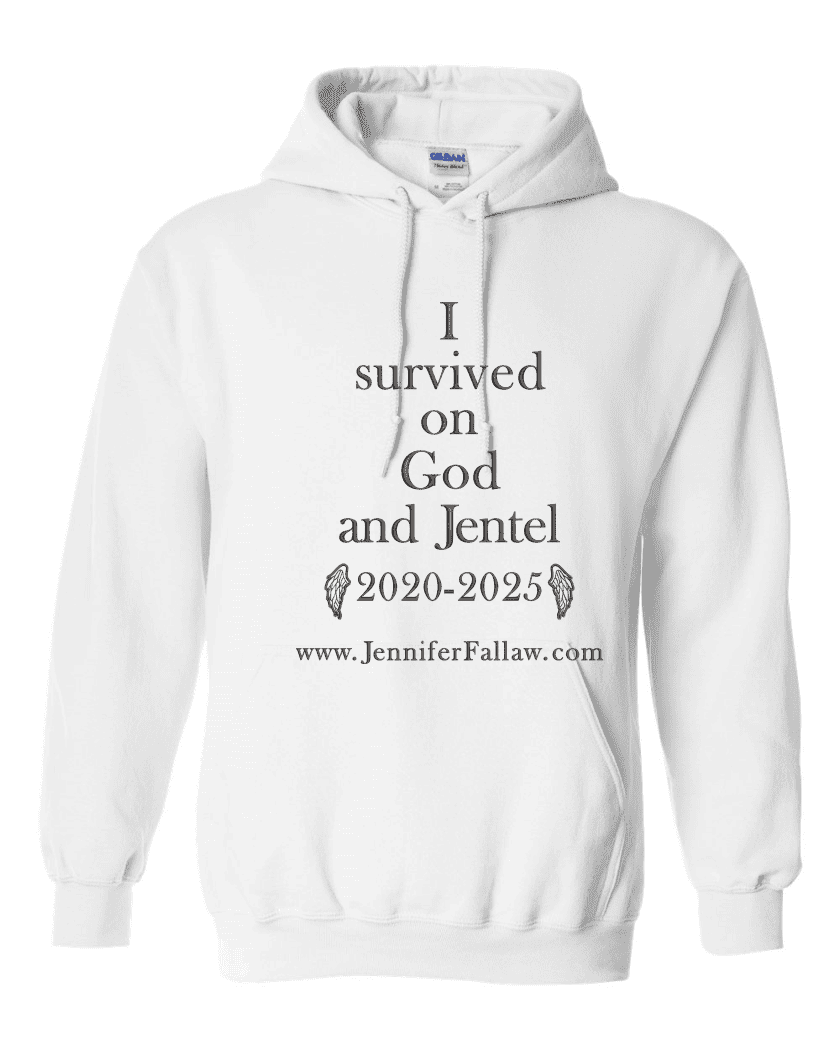 I Survived on God and Jentel 2020-2025 - Hoodie 8 oz (Hoodie 8 oz: X-Small, Embroidery or Printed: Embroidery, Hoodie 8 oz Colors: White)