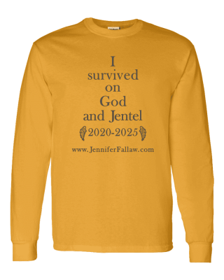 I Survived on God and Jentel 2020-2025 - Long Sleeve T-Shirt 5.3 oz