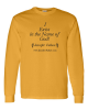 I Exist in the Name of God - Long Sleeve T-Shirt 5.3 oz