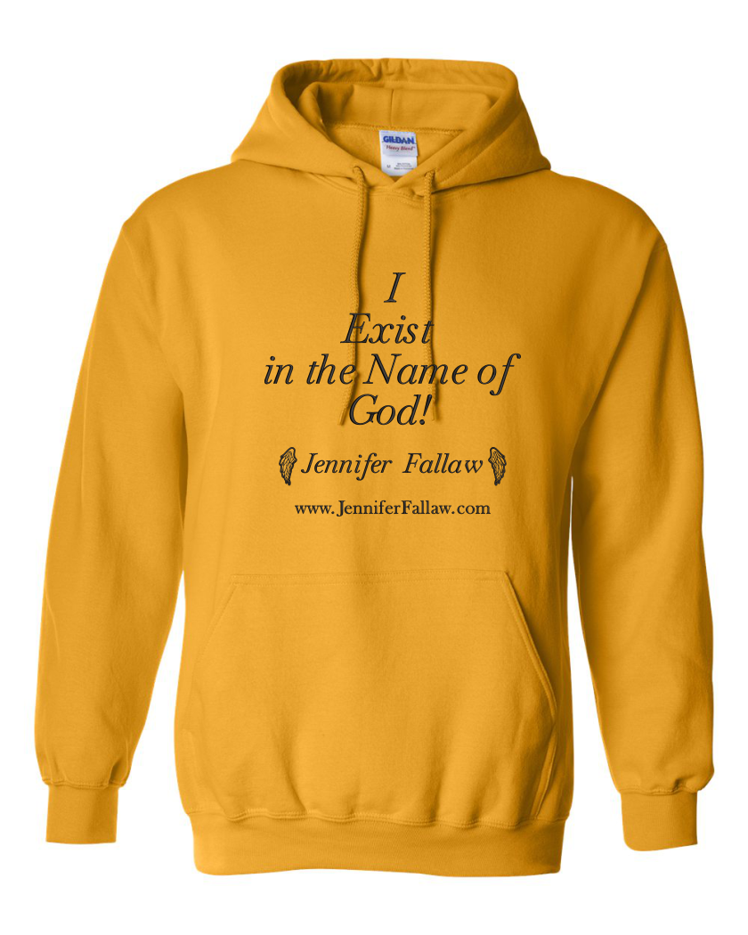 I Exist in the Name of God - Hoodie 8 oz (Hoodie 8 oz: Small, Embroidery or Printed: Embroidery, Hoodie 8 oz Colors: Gold)