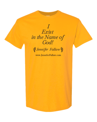 I Exist in the Name of God - Short Sleeve T-Shirt 5.3 oz