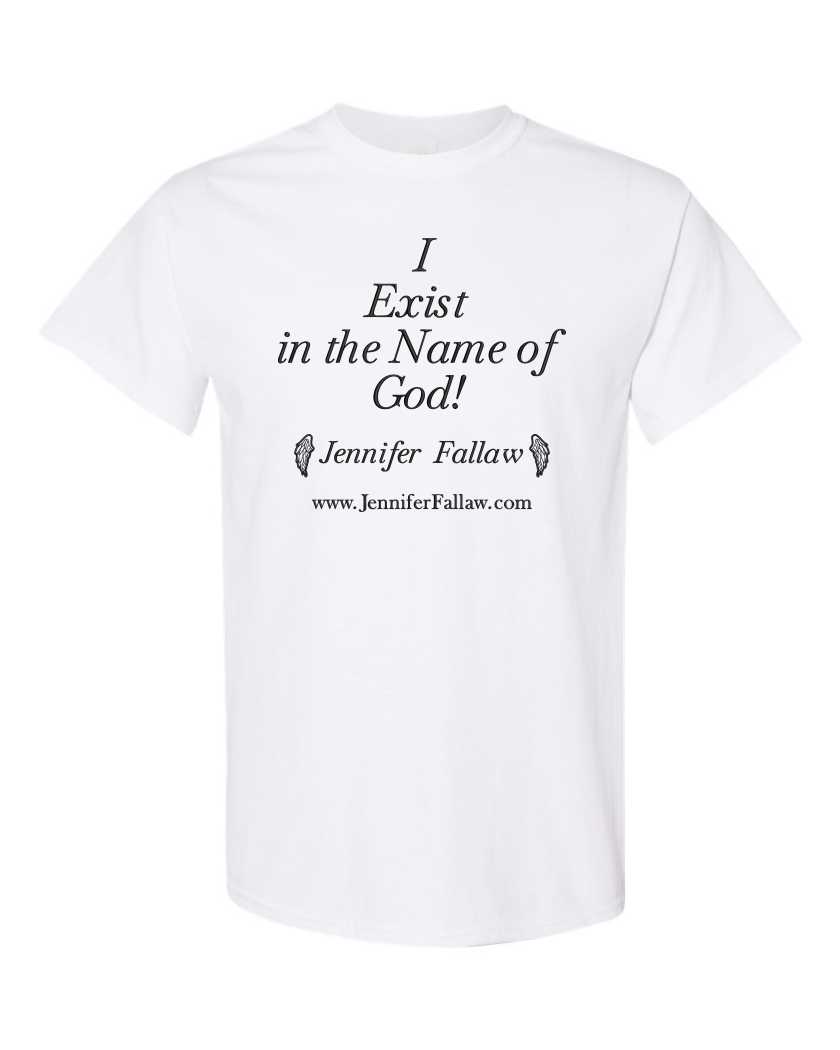 I Exist in the Name of God - Short Sleeve T-Shirt 5.3 oz (Short Sleeve T-Shirt 5.3 oz: Small, Embroidery or Printed: Embroidery, Short Sleeve T-Shirt 5.3 oz Colors: White)