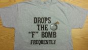 Drops the "F" Bomb Frequently T-Shirt